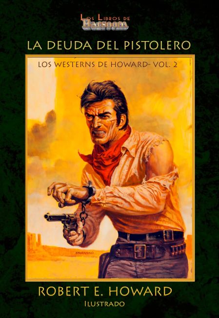 Cover of La deuda del pistolero - Los western de Howard Volume 2 (Gunman's Debt: The Westerns of Robert E. Howard Volume 2)