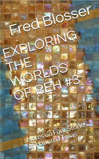 Cover of Exploring the Worlds of REH #3