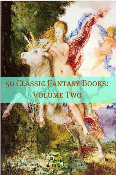 Cover of 50 Classic Fantasy Books Volume 2