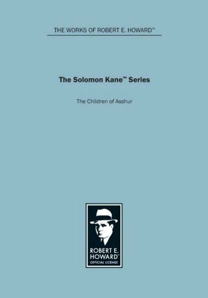 Cover of The Solomon Kane Series: The Children of Asshur