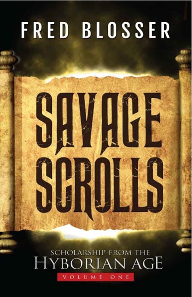 Cover of Savage Scrolls: Volume One: Scholarship from the Hyborian Age