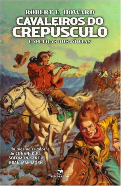 Cover of Cavaleiros do Crepúsculo e Outras Histórias (Riders of the Sunset and Other Stories)