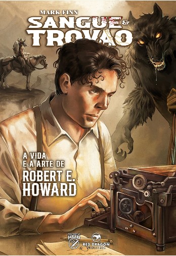 Cover of Sangue e Trovão: a vida e a arte de Robert Howard (Blood & Thunder: The Life & Art of Robert E. Howard)