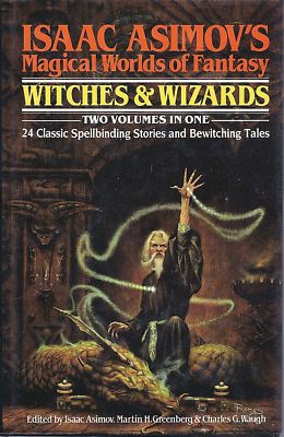 Cover of Isaac Asimov's Magical Worlds of Fantasy: Witches and Wizards