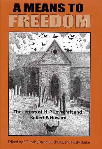 Cover of A Means to Freedom: The Letters of H. P. Lovecraft and Robert E. Howard Volume Two: 1933-1936