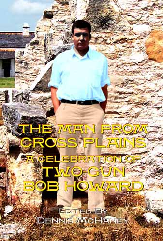 Cover of The Man From Cross Plains: A Celebration of Two-Gun Bob Howard