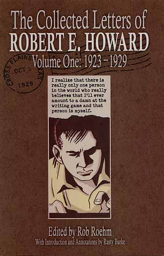 Cover of The Collected Letters of Robert E. Howard Volume One: 1923-1929